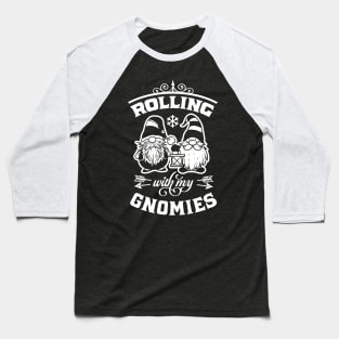 Rolling With My Gnomies Funny Christmas Baseball T-Shirt